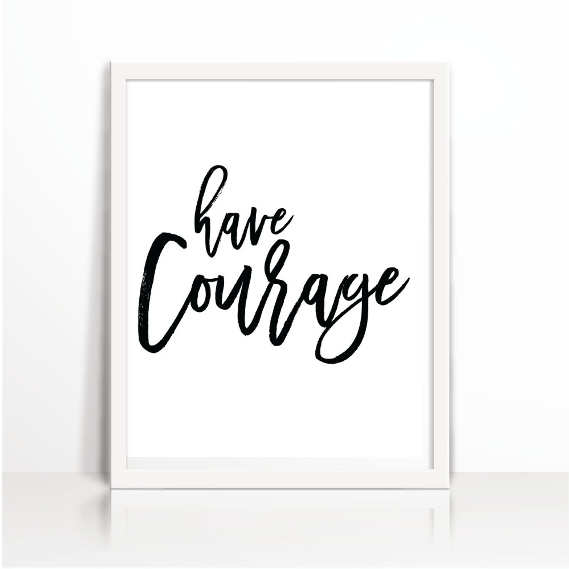 Have Courage Motivatinal Wall Print Minimalist Decor Modern Etsy Polska