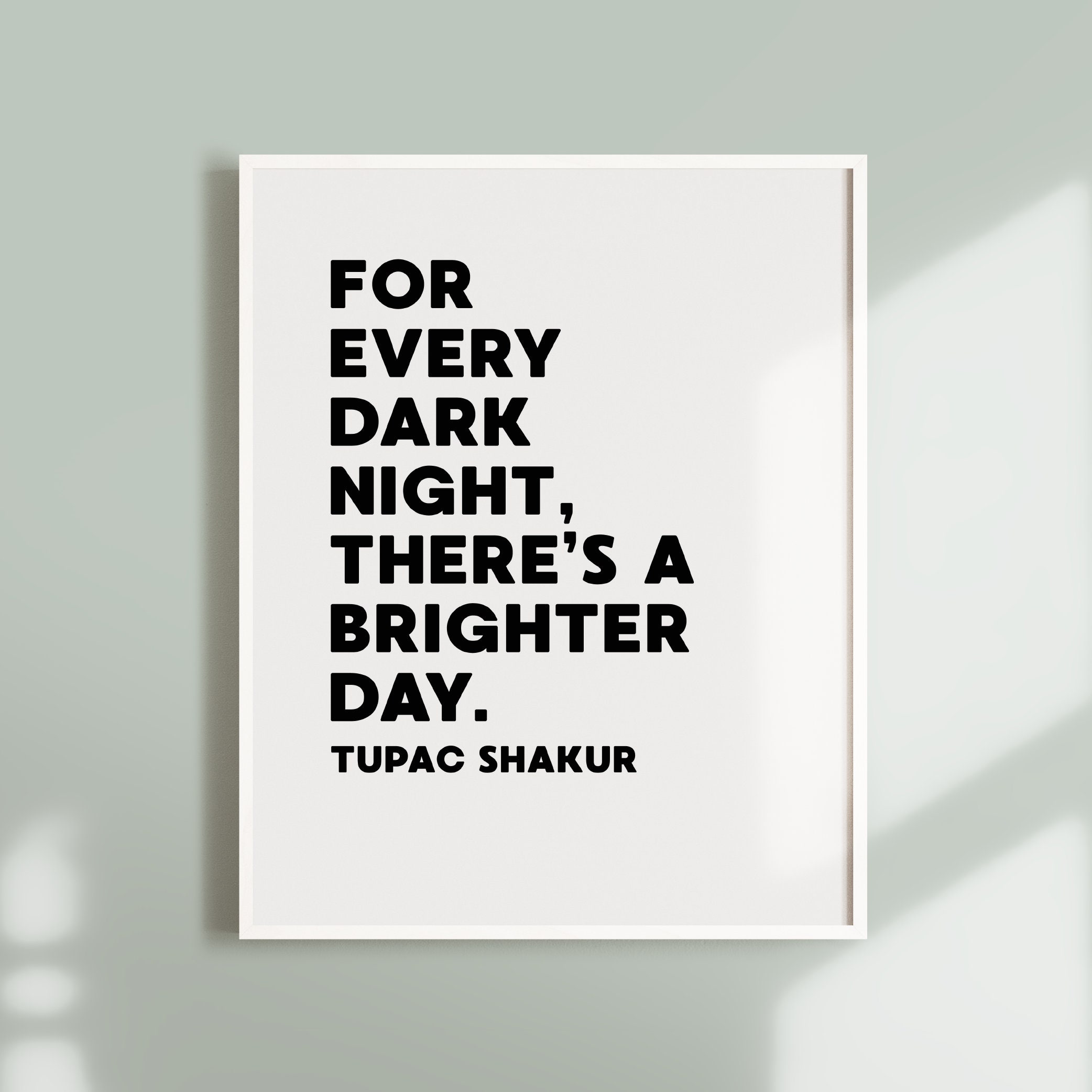 For Every Dark Night There is a Brighter Day Tupac 2pac Etsy
