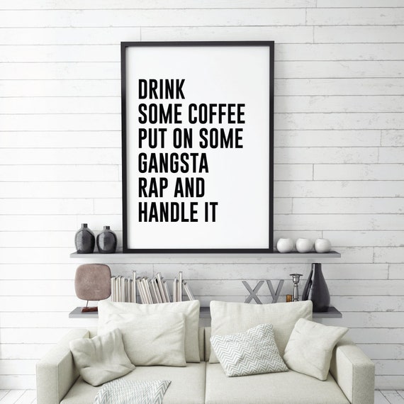 Drink Some Coffee Gangsta Rap Lyrics Quote Art Digital Wall Etsy