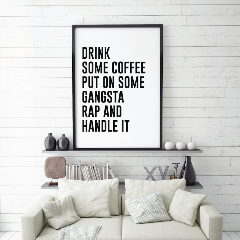 Drink Some Coffee Gangsta Rap Lyrics Quote Art Digital Wall Etsy