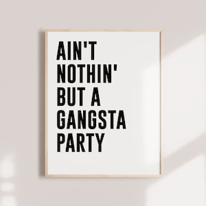 Nothing but a gangsta party, Tupac, 2pac, Lyrics Quote, hip hop, Rap lyrics, digital print, Art Digital Wall Print, Rap, hip hop print,