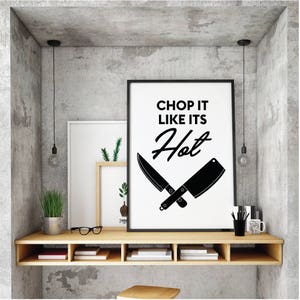 Kitchen Wall Decor, Kitchen Printables, Kitchen Wall Art, Chop It Like It&#39;s Hot, Humour, Kitchen, Rap lyrics