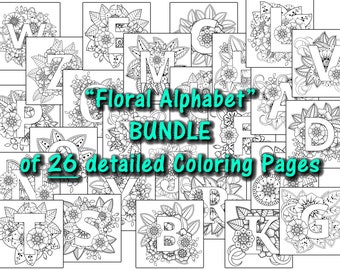 Floral Alphabet Art Coloring Page BUNDLE - 26 Stunning and Detailed Coloring Sheets - Download, Print and Color today!