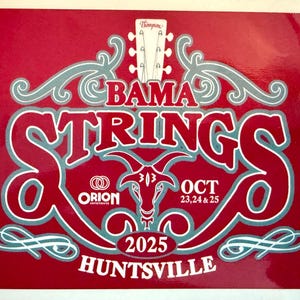Puede incluir: Una pegatina roja con el texto "BAMA STRINGS" en letras grandes y estilizadas. La pegatina incluye las fechas "OCT 23, 24 & 25, 2025" y la ubicación "HUNTSVILLE". También se presenta una pala de guitarra y un gráfico de cabra.
