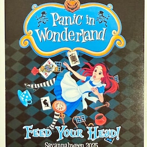 May include: A promotional graphic for "Panic in Wonderland" featuring Alice in Wonderland imagery. The design includes a pumpkin, playing cards, a clock, and the text "Feed Your Head!" and "Savannahween 2025" on a checkered background.