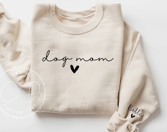 Dog Mom Sweatshirts - Custom Dog Mom Shirt - Dog Mom Shirts - Womens Sweatshirts - Dog Mom Tshirt - Dog Mom Gift - Dog Mom Tee