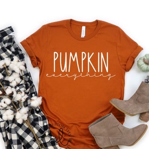 Fall Tees Pumpkin Everything Shirt Thanksgiving Tee Cute Fall Shirts Fall Graphic Tees Women's Fall Tee Fall Shirts Pumpkin Tee image 1