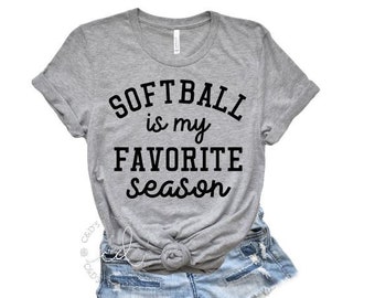 Softball Shirts - Softball Favorite Season Shirts - Softball Tees - Mom Shirts - Sports Mom Tees - Mama Tees - Biggest Fan Shirts