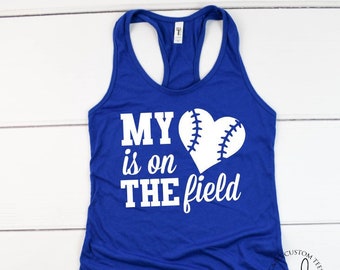 Baseball Tank Top - Baseball Shirts - My Heart Is On The Field Tank - Custom Baseball Shirt - Baseball Tees - Mom Shirts - Sports Mom Tees