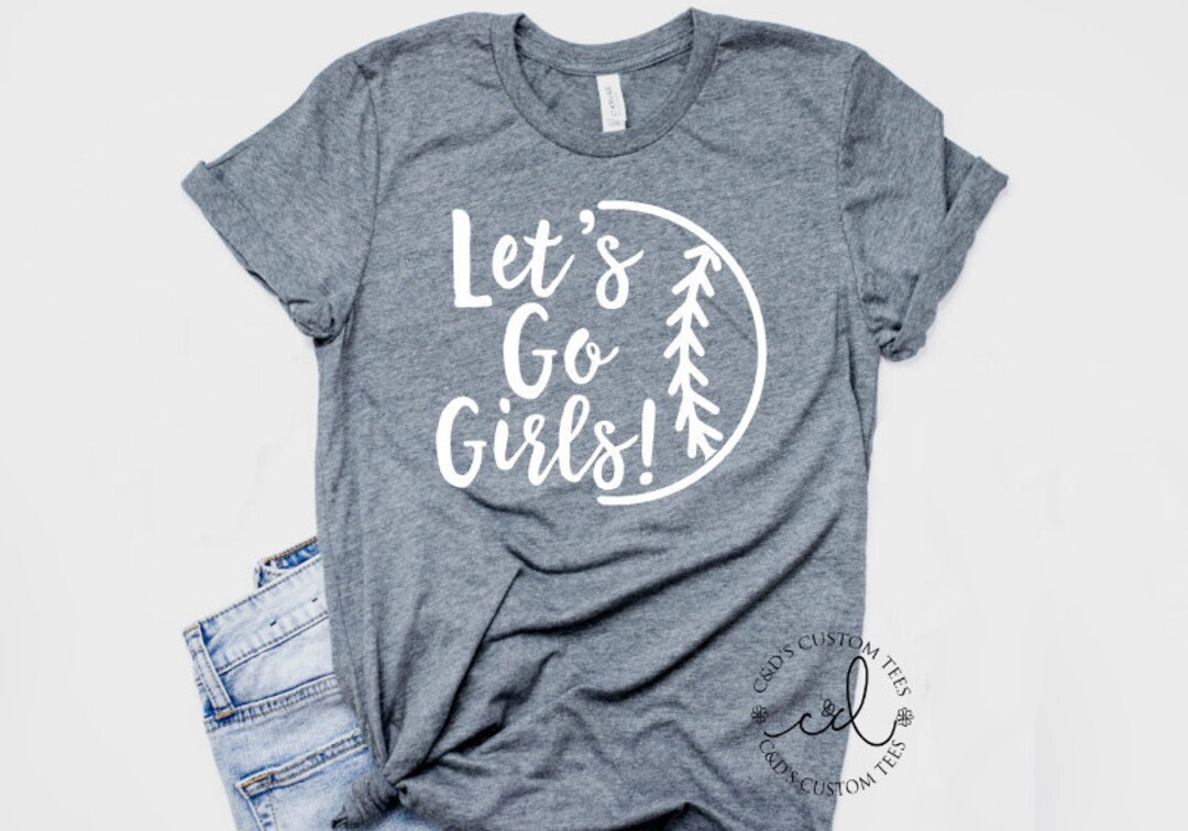 Softball Shirt - Lets Go Girls Shirt - Softball Tees - Mom Shirts ...