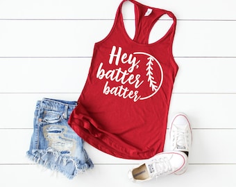 Baseball Tank Top - Baseball Shirts - Hey Batter Batter Shirt - Baseball Tees - Mom Shirts - Sports Mom Tees - Mama Tees