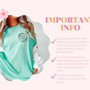 May include: A teal blue long-sleeved t-shirt with a black circle graphic that says "Mama" inside. The text "IMPORTANT INFO" is written in pink and orange letters on a white background. The text below includes information about production time, shipping, and sales.