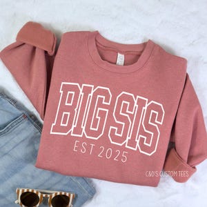 Big Sister Sweatshirt - Big Sister EST Sweatshirt - Baby Announcement - New Sister Gift - Big Sister Tee - Big Sibling - Custom Sister Shirt