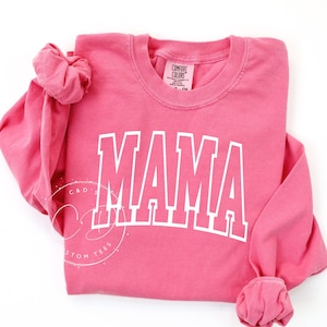 Mama Shirts - Mama Comfort Color Shirt -Mama Long Sleeve Comfort Shirts - Mom Shirts - Mama T-Shirt - Mom Shirts - Mama Tees - Mom Tees