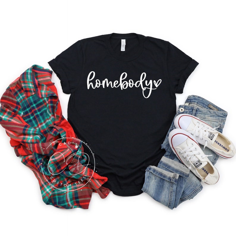 Homebody Tee - Homebody Shirt - Cozy Tees - Women's Tees - Cute Graphic Tees - Gift For Her - Homebody - Graphic Shirt image 1