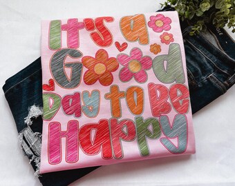 Camiseta "Buen día para ser feliz" - Camiseta para maestra - Camisetas gráficas para mujer - Regalo para maestra - Camiseta de salud mental - Regalo para ella - Camisetas de moda