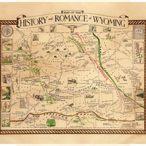 May include: A vintage-style map of Wyoming, illustrated with hand-drawn details. The map features the "Old Oregon Trail" and "The Overland Trail" with historical landmarks and points of interest. The title reads "Map of the History and Romance of Wyoming".