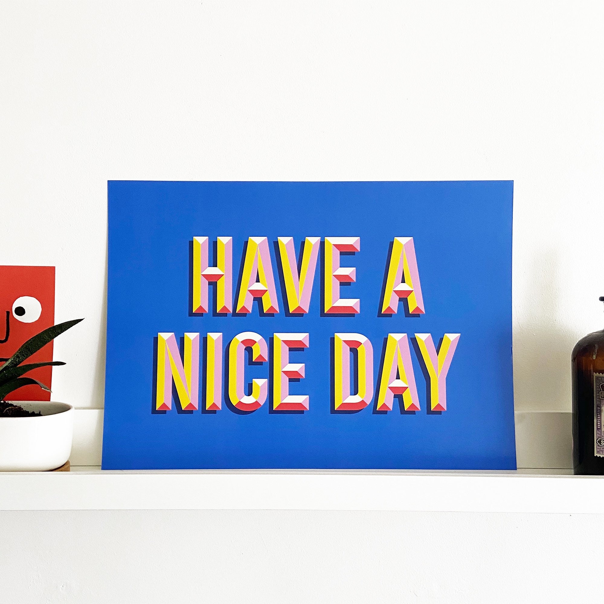 Have A Nice Day Print - Etsy