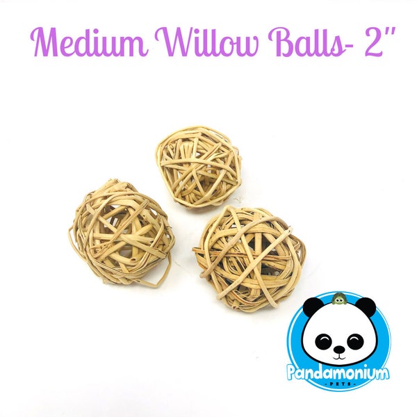 Medium 2" Willow Balls- Chew toys for Chinchillas, rats, rabbits, degus, hamsters