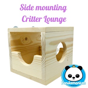 Side Mounting Critter Lounge