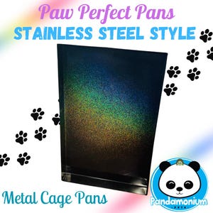 May include: A black metal cage pan with a rainbow iridescent glitter finish. The pan is labeled "Paw Perfect Pans Stainless Steel Style" and "Metal Cage Pans".
