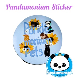 May include: A blue and white round sticker with the text "Panda-monium Pets" in a white circle with sunflowers and various small animals. The sticker has a smaller blue circle with a black and white panda face and the text "Panda-monium Pets" in white.