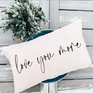 Valentines Day Gift - Personalized Name Pillow - Wedding Gift - Anniversary Gift - Love You More - Engagement Gift - Anniversary Gift