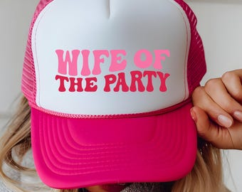 Retro Wife of the Party Trucker Hat: Custom Bachelorette Party