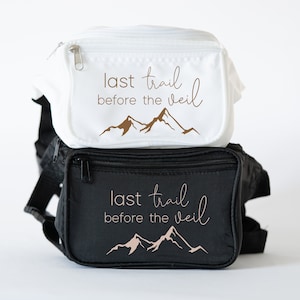 Last Trail Before the Veil Bachelorette Party Fanny Packs - Camp Bachelorette Party Favors
