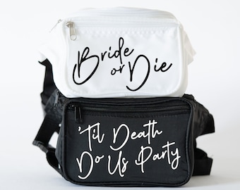 Bride or Die Bachelorette Party Fanny Packs - Bachelorette Fanny Packs - Fanny Pack - Till Death Do Us Party - Bachelorette Party Outfits