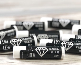 Bachelorette Party Favors - Bachelorette Lip Balm - Fun Wedding Favors -  I Do Crew - Bachelorette Party Lip Gloss