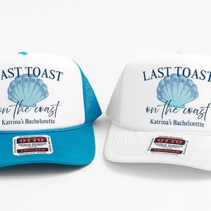 Beach Bachelorette Trip Hats - Last Toast on the Coast Trucker Hat – Personalized Bachelorette Beach Hat