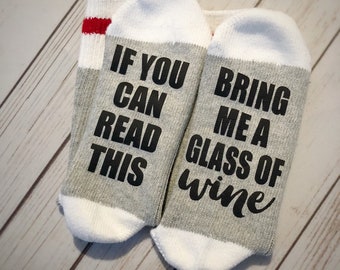 Wine Socks - If You Can Read This Bring Me Wine Socks - Gift for Women - Valentines Gift - Bring Me Wine Socks - Valentines Day for Her