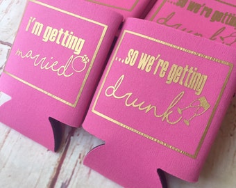 Bachelorette Party Favors - I'm Getting Married - Bachelorette Can Coolers - Fun Wedding Favors - Personalized Bridesmaid Gift  - Bacheloret