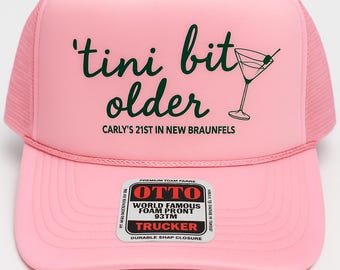 Tini Bit Older Birthday Trucker Hats - Tini Bit Older Trucker Hats - Custom Trucker Hats - Tini Bit Older Birthday Theme