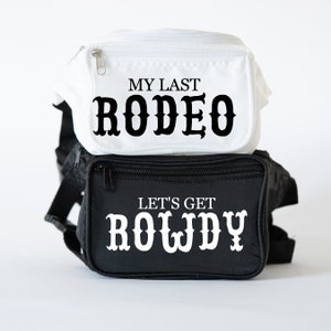 Last Rodeo Bachelorette Party Fanny Packs - Let's Get Rowdy Bachelorette Party Favors