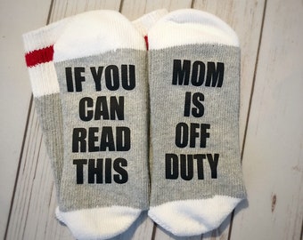 If You Can Read This Mom is Off Duty - Christmas Gift for Wife  - Bring Me Wine Socks - Gift for Mom - Gift for Wife
