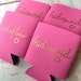 Bachelorette Party Favors - Bachelorette Can Coolers - Bachelorette - Personalized Bridesmaid Gift  - Bachelorette Party 