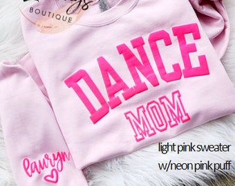 Personalized Dance Mom sweatshirt,Custom Team Sweatshirts,Custom Dance Mom,Sweatshirt with Kids Name on Sleeve,Dance Shirt,Puff vinyl