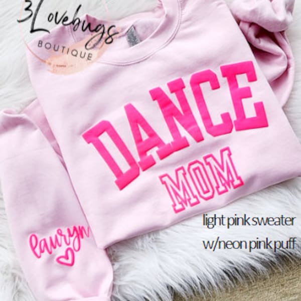 Personalized Dance Mom sweatshirt,Custom Team Sweatshirts,Custom Dance Mom,Sweatshirt with Kids Name on Sleeve,Dance Shirt,Puff vinyl