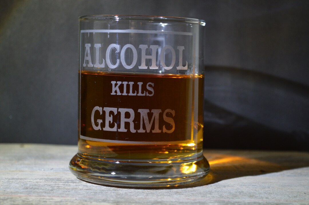 Alcohol Kills Germs Etched Whisky Tumbler Glass, Gifts,drinks 2020 Stackable Collection Birthday