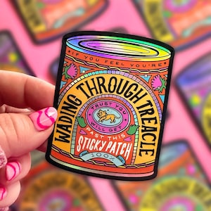 Holographic Wading Through Treacle Tin Sticker Mental Health Themed Vinyl Sticker Orange Tin