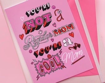 Mother’s Day ‘You're Not A Regular Mom, You're A Cool Mom' Mean Girls Mothering  sunday Typographic Greeting Card