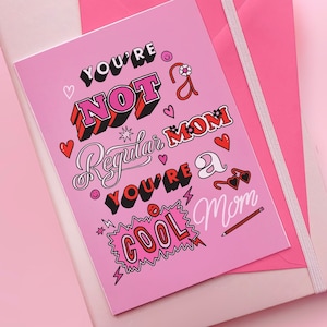 Mother’s Day ‘You're Not A Regular Mom, You're A Cool Mom' Mean Girls Mothering  sunday Typographic Greeting Card