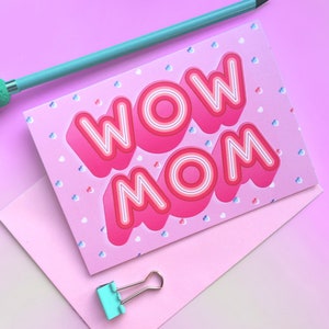 Muttertagskarte - Wow Mom Karte - Karte für Mama - Muttertagsgeschenk - Geschenk für Mama - Geschenk für Sie - Rosa Karte - Karte für Mama - Geschenk für Mama
