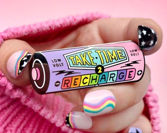 Take Time To Recharge Battery Enamel Pin - Mental health Pin - Mental Health Reminder Pin