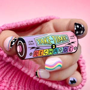 Take Time To Recharge Battery Enamel Pin - Mental health Pin - Mental Health Reminder Pin