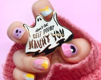 Don't Let Self Doubt Haunt You Enamel Pin - Ghost Enamel Pin - Magical Pin - Halloween Pin - Haunted Mansion Pin - confidence gift