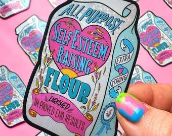 Holographic Self Esteem Raising Flour Sticker - Mental Health Sticker - Bakers Sticker