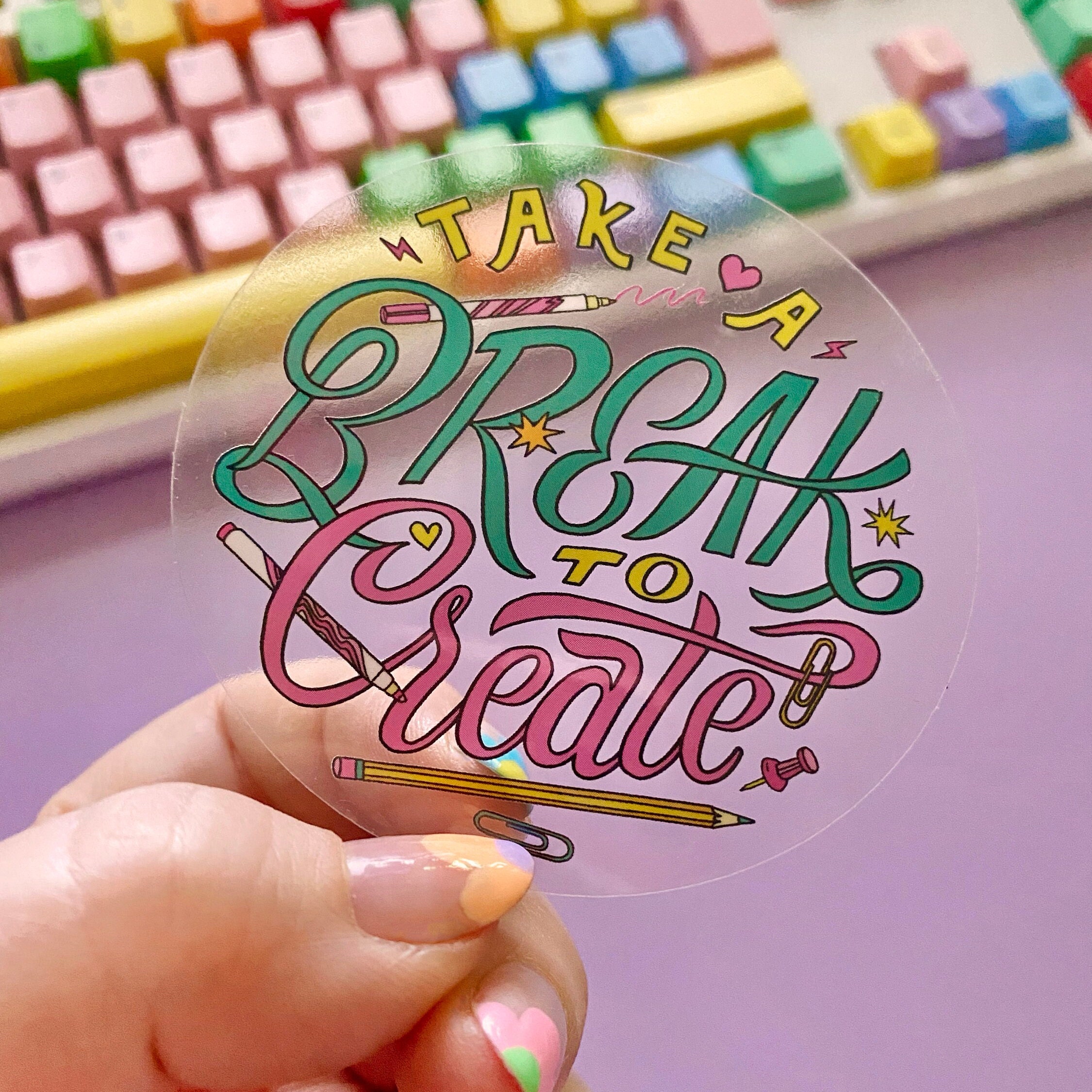 Take A Break to Create Transparent Vinyl Decal Sticker - Weather-proof ...